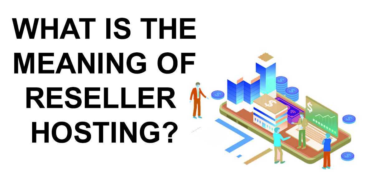 What is the meaning of reseller hosting