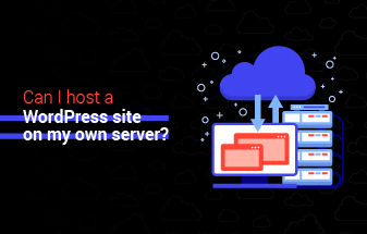 host a WordPress site on my own server