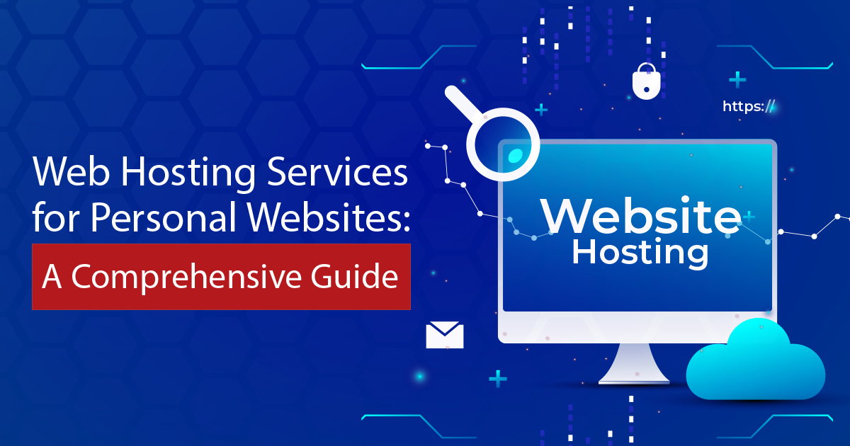 Web Hosting Services for Personal Websites A Comprehensive Guide