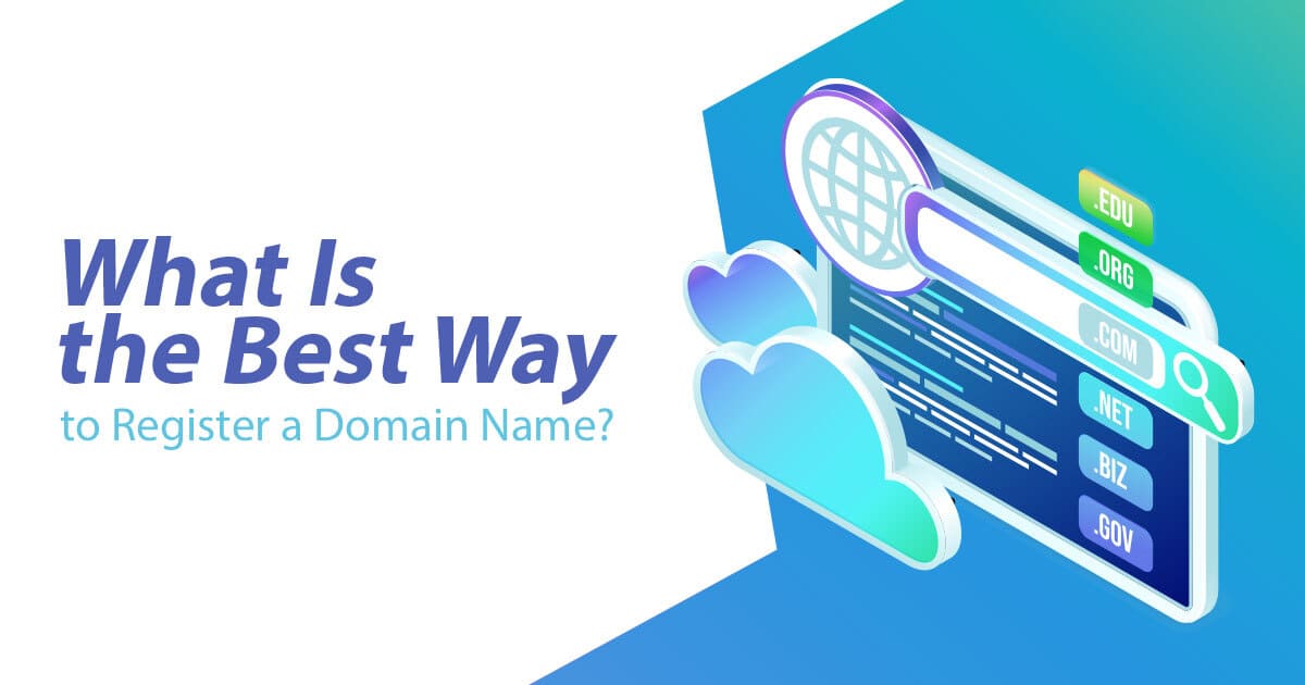 What Is the Best Way to Register a Domain Name