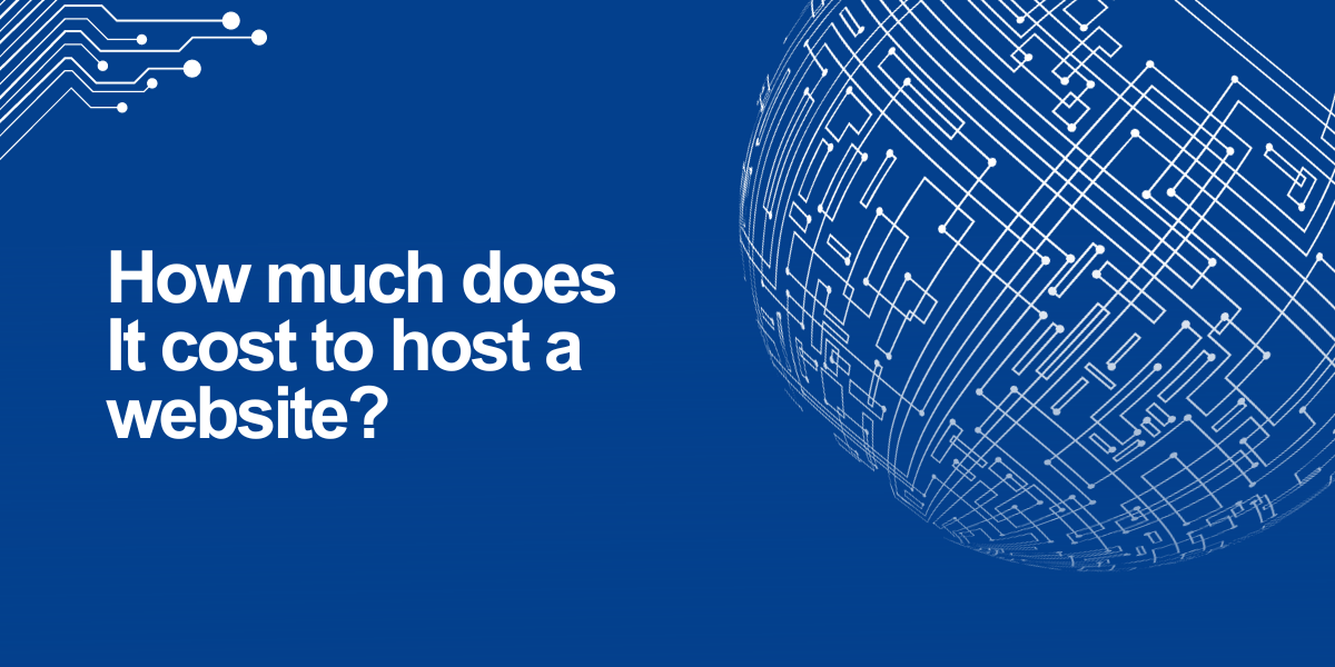 How much does It cost to host a website The Full Guide