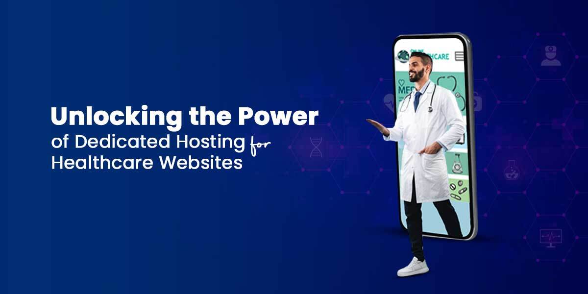 Dedicated Hosting for Healthcare Websites