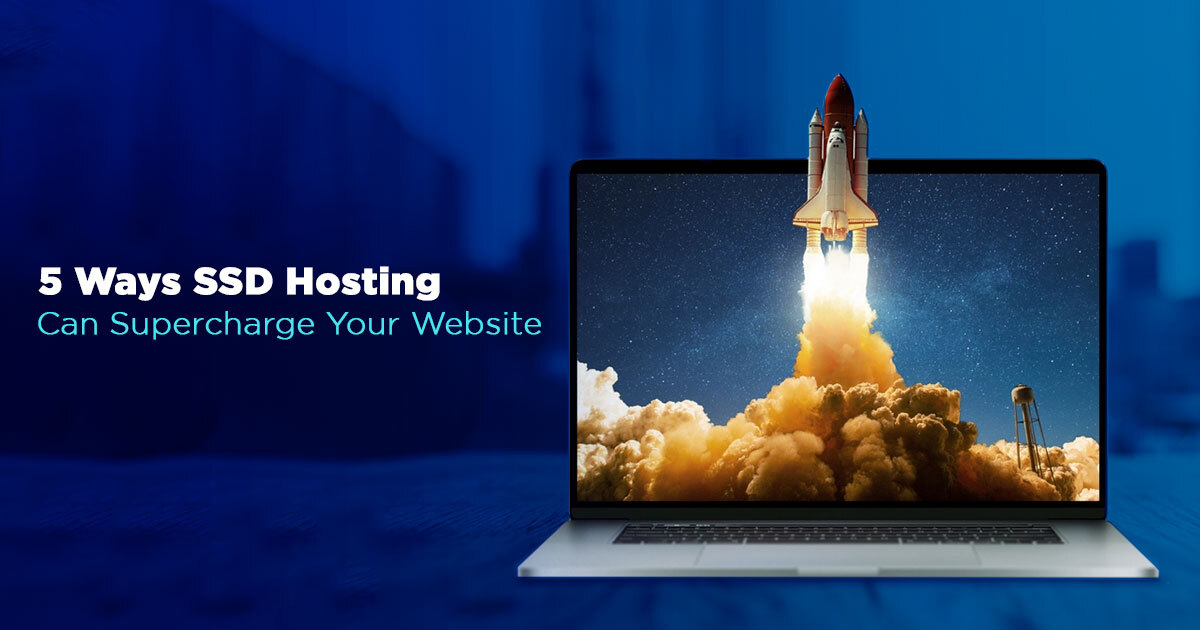 5 Ways SSD Hosting Can Supercharge Your Website