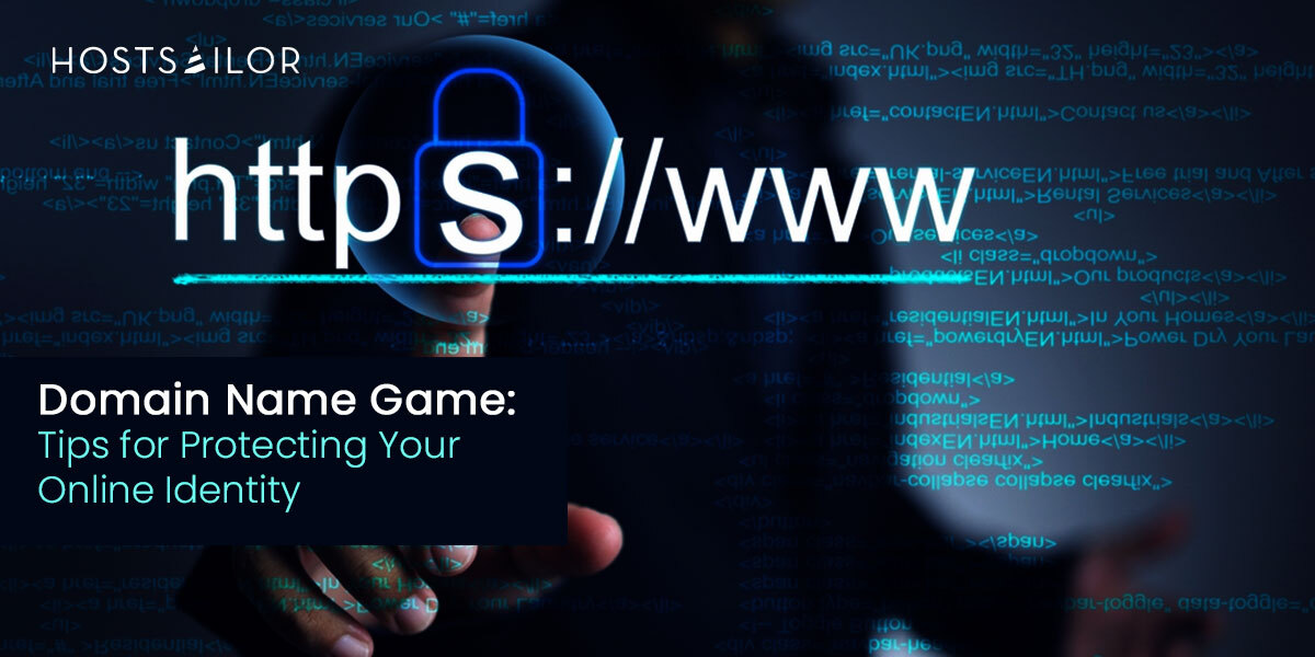 Domain Name Game Tips for Protecting Your Online Identity