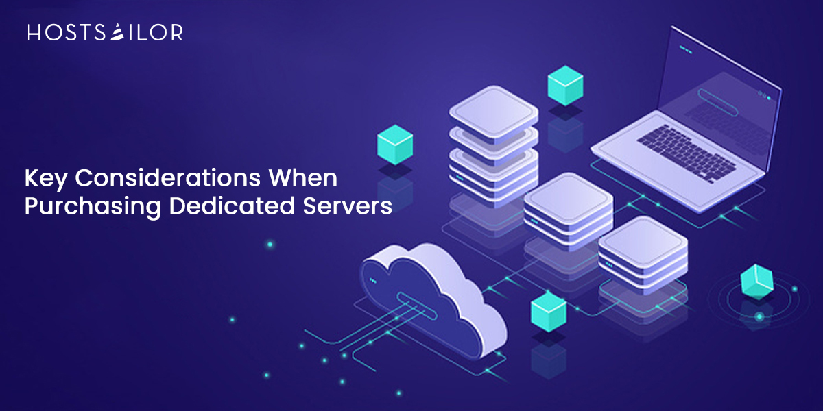 Key Considerations When Purchasing Dedicated Servers