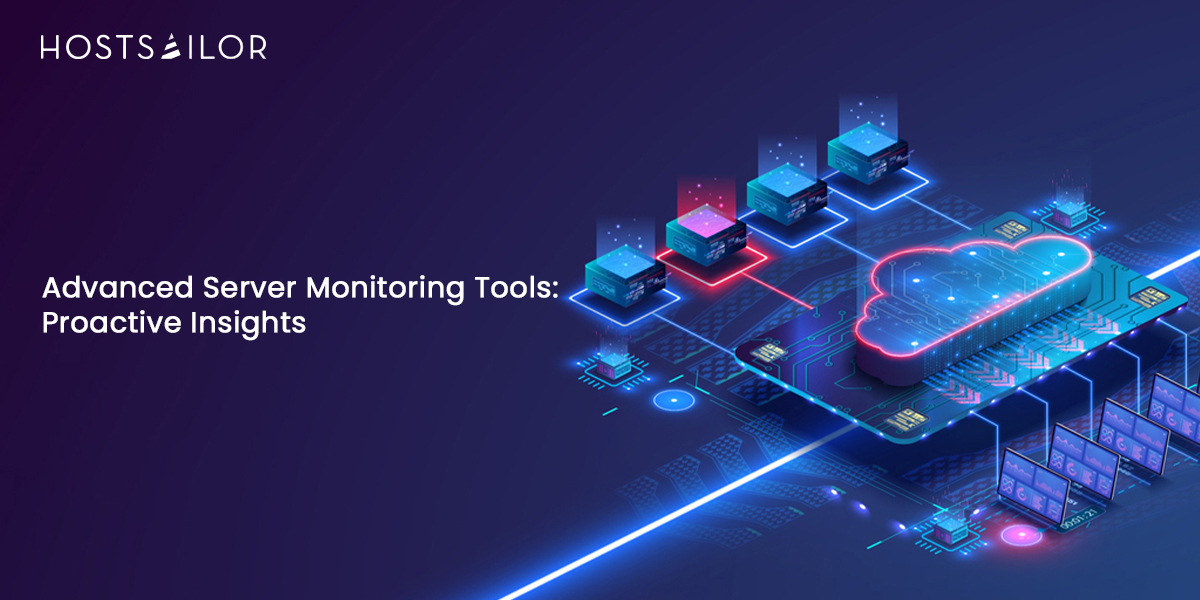 Advanced Server Monitoring Tools: Proactive Insights